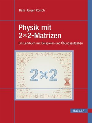 cover image of Physik mit 2x2-Matrizen